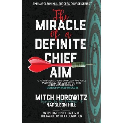 The Miracle of a Definite Chief Aim - by  Mitch Horowitz (Paperback)