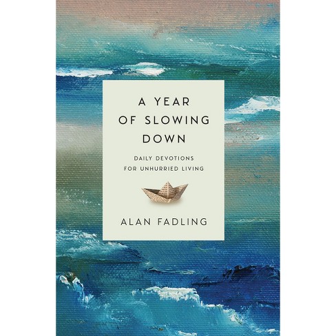 A Year of Slowing Down - by  Alan Fadling (Hardcover) - image 1 of 1