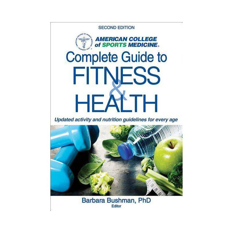 Acsm's Complete Guide to Fitness & Health - 2nd Edition by  Barbara A Bushman (Paperback), 1 of 2