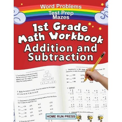 1st Grade Math Workbook Addition and Subtraction - by  LLC Home Run Press (Paperback)