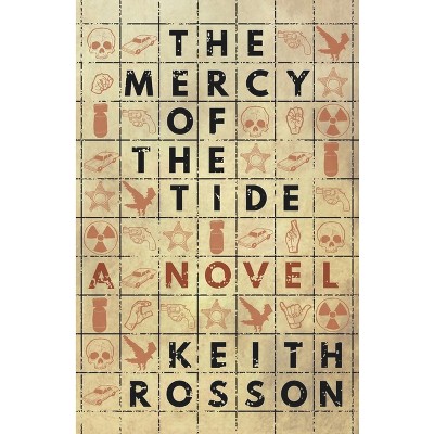 The Mercy of the Tide - by  Keith Rosson (Paperback)