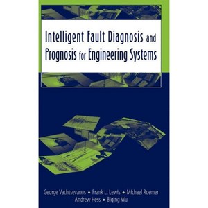 Intelligent Fault Diagnosis and Prognosis for Engineering Systems - (Hardcover) - 1 of 1