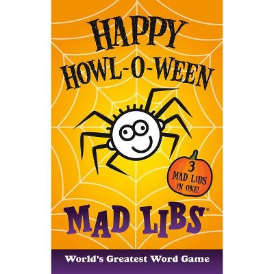 Happy Howl-O-Ween Mad Libs - (Paperback)