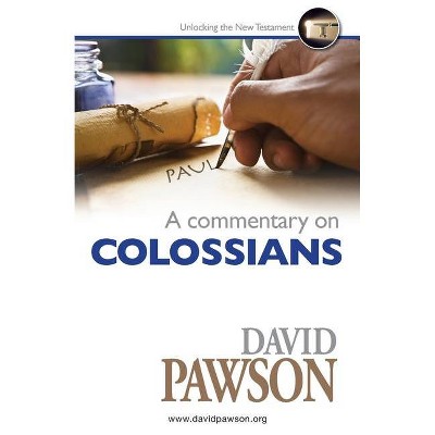 A Commentary on Colossians - by  David Pawson (Paperback)