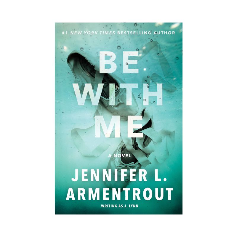Be with Me - (Wait for You Saga) by  J Lynn &#38; Jennifer L Armentrout (Paperback), 1 of 2