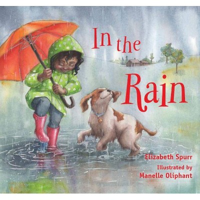 In the Rain - (In the Weather) by  Elizabeth Spurr (Board Book)