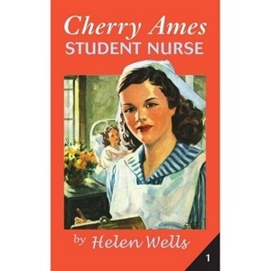Cherry Ames, Student Nurse - (Cherry Ames Nurse Stories) 2nd Edition by  Helen Wells (Paperback) - 1 of 1