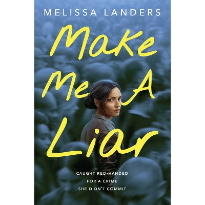 Make Me a Liar - by  Melissa Landers (Hardcover)