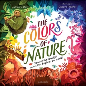 The Colors of Nature - by  Catherine Barr (Hardcover) - 1 of 1