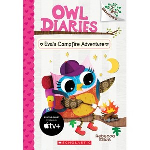 Eva's Campfire Adventure: A Branches Book (Owl Diaries #12) - by Rebecca Elliott (Paperback) - 1 of 1