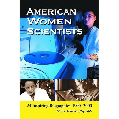 American Women Scientists - by  Moira Davison Reynolds (Paperback)