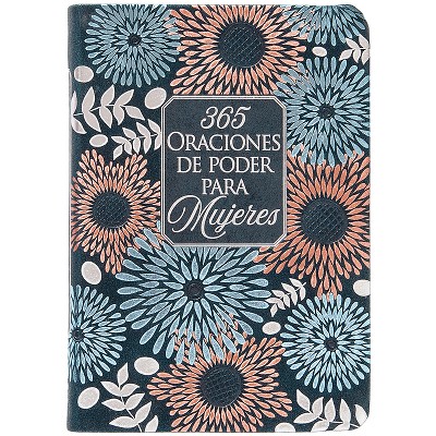 365 Oraciones de Poder Para Mujeres - by  Broadstreet Publishing Group LLC (Leather Bound)