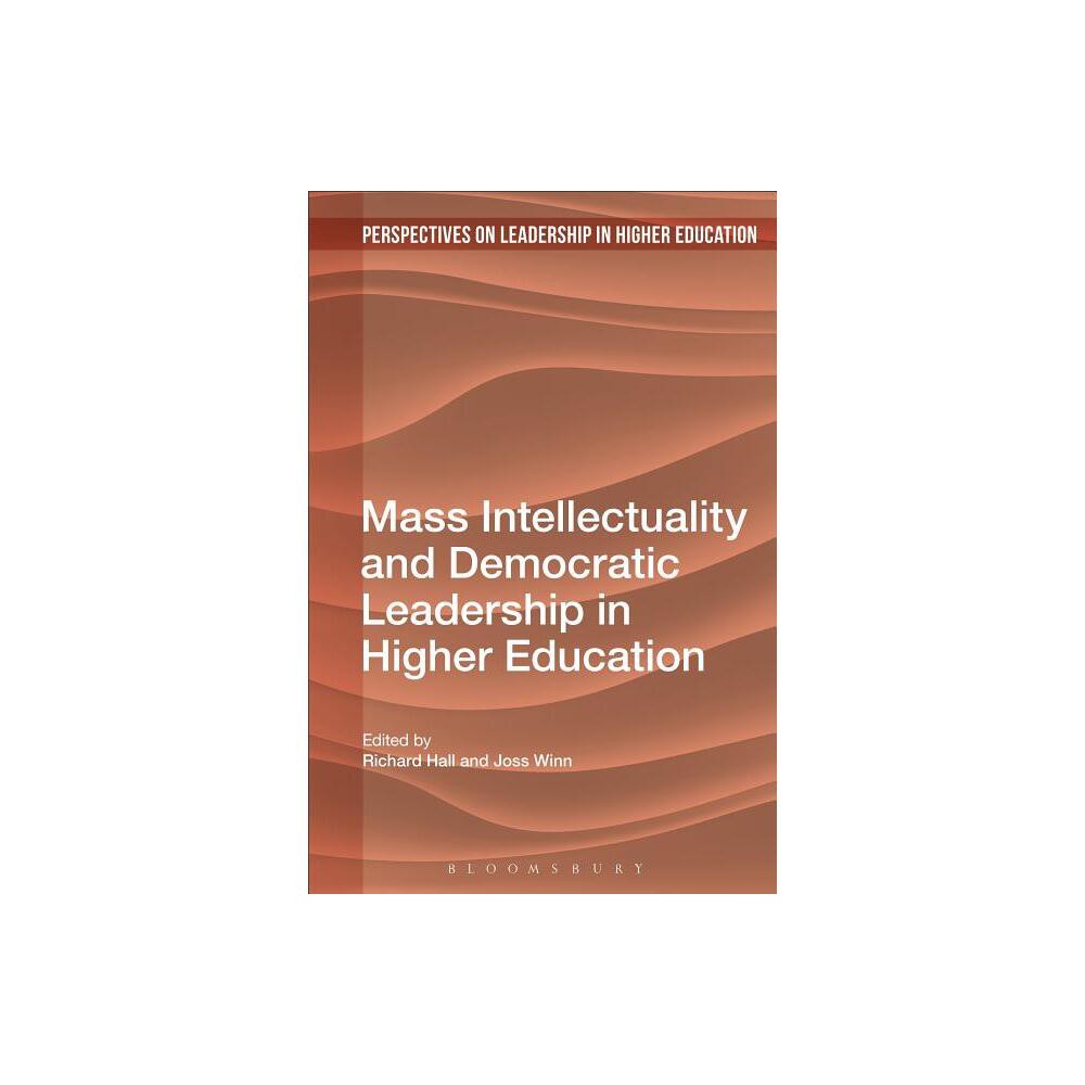 Mass Intellectuality and Democratic Leadership in Higher Education - (Perspectives on Leadership in Higher Education) (Paperback)