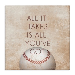 Stupell Industries Takes All You've Got Phrase Sports Baseball Brown Canvas Art - 1 of 4
