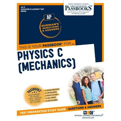 Physics C (Mechanics) - (Advanced Placement Test) by  National Learning Corporation (Paperback)