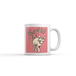 Crazy Dog Bald Kitty Club Mug Funny Sarcastic Hairless Cat Graphic Novelty Coffee Cup-11oz - 1 of 4