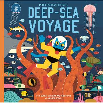 Professor Astro Cat's Deep Sea Voyage - by  Dominic Walliman (Hardcover)