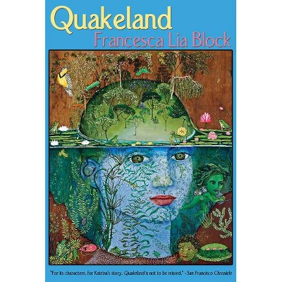 Quakeland - by  Francesca Lia Block (Paperback)