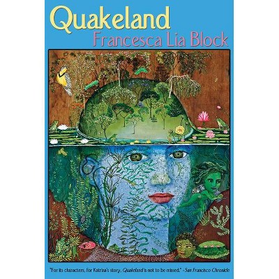 Quakeland - by  Francesca Lia Block (Paperback)