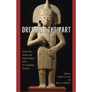 Dressing the Part - by  Sarahh Scher & Billie J a Follensbee (Paperback) - 1 of 1