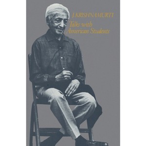 Talks with American Students - by  J Krishnamurti (Paperback) - 1 of 1