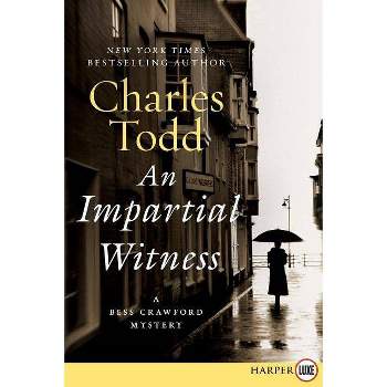 An Impartial Witness Lp - (Bess Crawford Mysteries) Large Print by  Charles Todd (Paperback)
