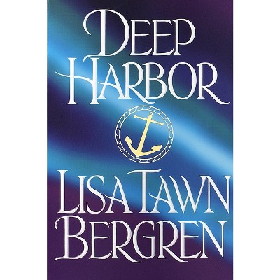 Deep Harbor - (Northern Lights) by  Lisa Tawn Bergren (Paperback)