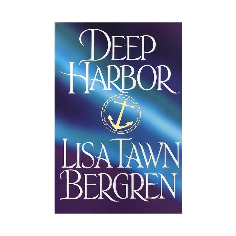 Deep Harbor - (Northern Lights) by  Lisa Tawn Bergren (Paperback), 1 of 2