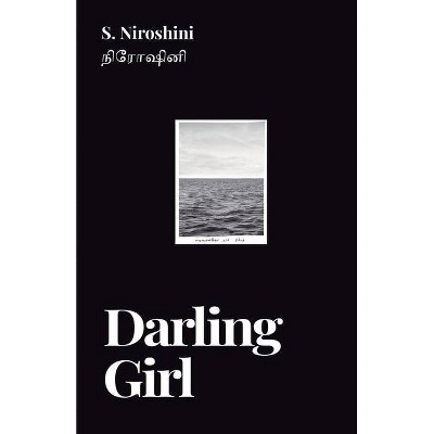 Darling Girl - by  S Niroshini (Paperback)