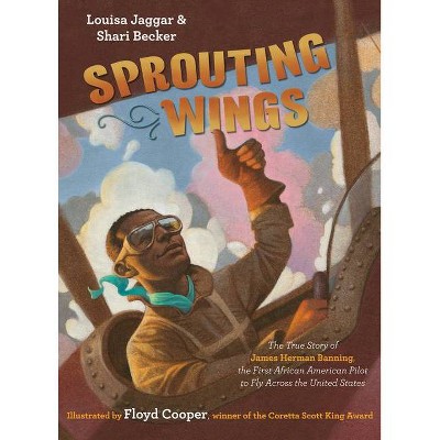 Sprouting Wings - by  Louisa Jaggar & Shari Becker (Hardcover)