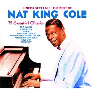 Nat King Cole - Unforgettable: The Best Of Nat King Cole (CD) - 1 of 1