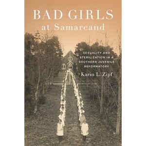 Bad Girls at Samarcand - (Jules and Frances Landry Award) by  Karin Lorene Zipf (Hardcover) - 1 of 1