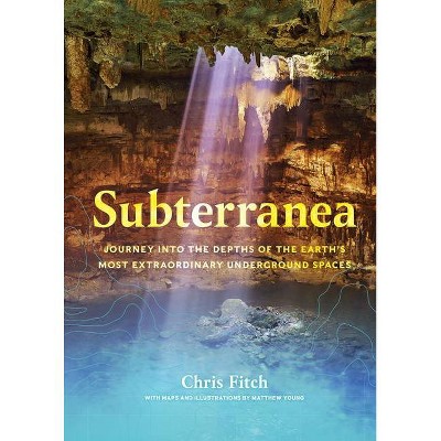 Subterranea - by  Chris Fitch (Hardcover)