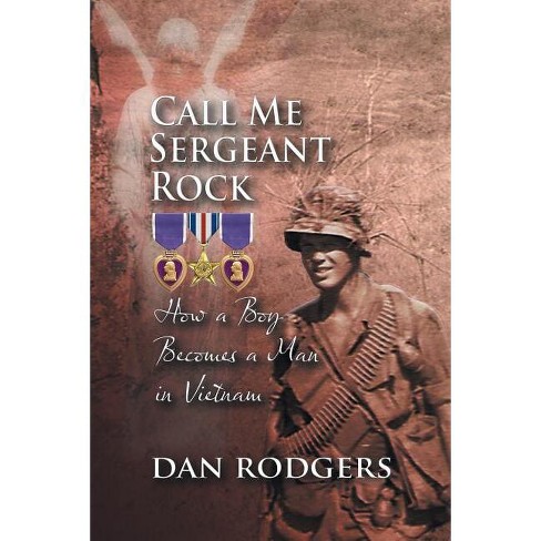 Call Me Sergeant Rock - By Dan Rodgers (paperback) : Target