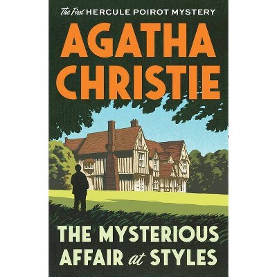 The Mysterious Affair at Styles - (Hercule Poirot Mystery) by  Agatha Christie (Paperback)