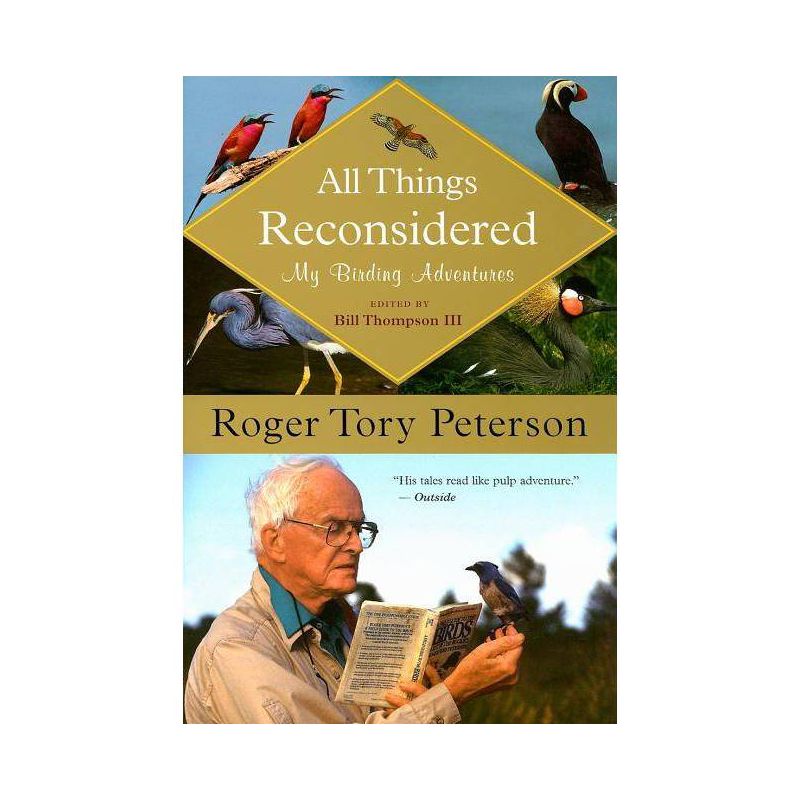 All Things Reconsidered - by  Roger Tory Peterson (Paperback), 1 of 2