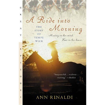 A Ride Into Morning - (Great Episodes) by  Ann Rinaldi (Paperback)