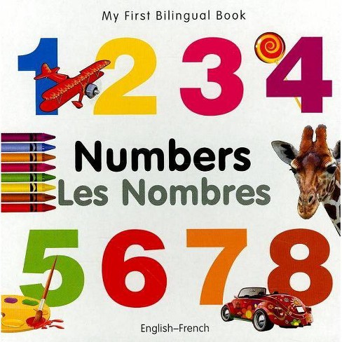 My First Bilingual Book Numbers English French My First Bilingual Books Board Book Target