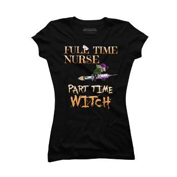 Junior's Design By Humans Halloween Costume Full Time Nurse Part-Time Witch By TeeShirtMadness T-Shirt