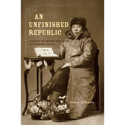 An Unfinished Republic - by  David Strand (Hardcover)