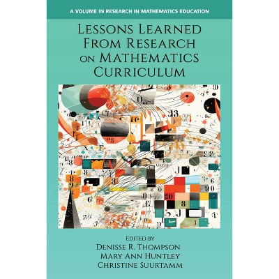 Lessons Learned from Research on Mathematics Curriculum - (Research in Mathematics Education) by D Thompson