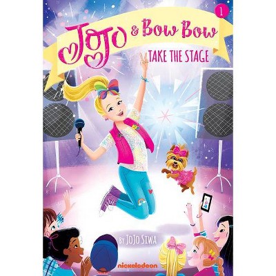 Take the Stage -  (Jojo and Bowbow) by Jojo Siwa (Paperback)