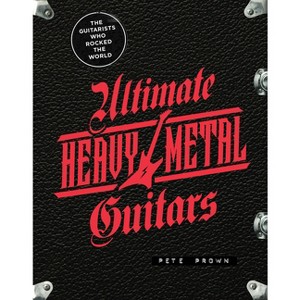 Ultimate Heavy Metal Guitars - by  Pete Prown (Hardcover) - 1 of 1