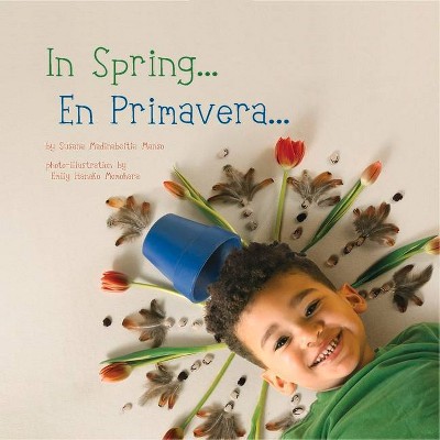 In Spring/En Primavera - (Seasons/Estaciones) by  Susana Madinabeitia Manso (Board Book)