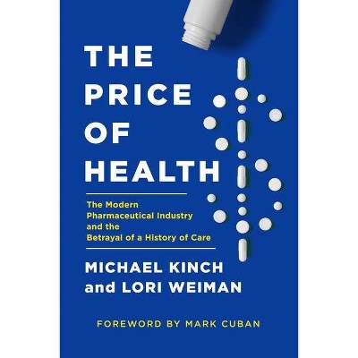 The Price of Health - by  Michael Kinch & Lori Weiman (Hardcover)