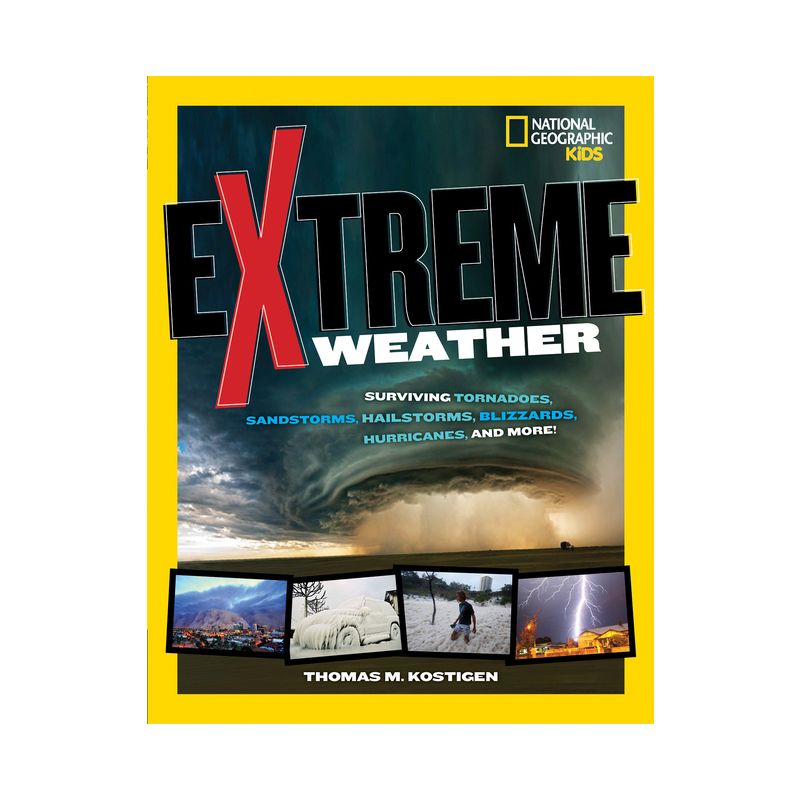 Extreme Weather - (National Geographic Kids) by  Thomas M Kostigen (Paperback), 1 of 2