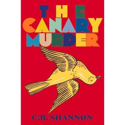 The Canary Murder, 1 - (Rats to a Python) by  C B Shannon (Paperback)