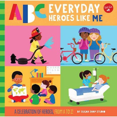 ABC for Me: ABC Everyday Heroes Like Me - by  Sugar Snap Studio (Board Book)