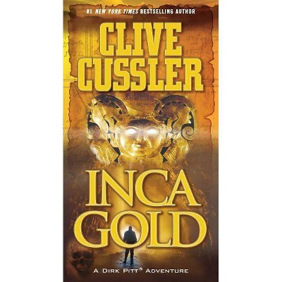 Inca Gold - (Dirk Pitt Adventures (Paperback)) by  Clive Cussler (Paperback)