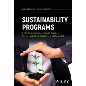 Sustainability Programs - by  William Borges & John Grosskopf (Hardcover) - 1 of 1